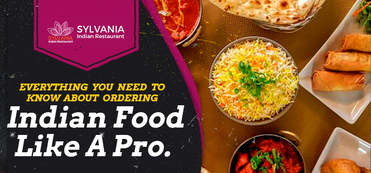 Everything-you-need-to-know-about-ordering-Indian-food-like-a-pro