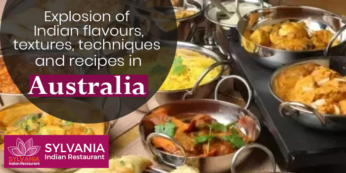 Explosion of Indian flavours, textures, techniques and recipes in Australia