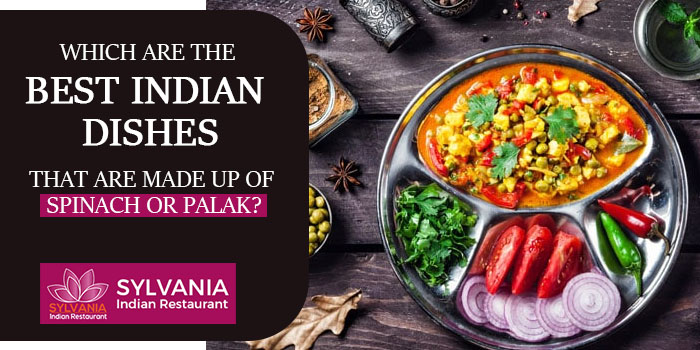 Which are the best Indian dishes that are made up of spinach or palak