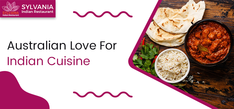 Australian Love For Indian Cuisine